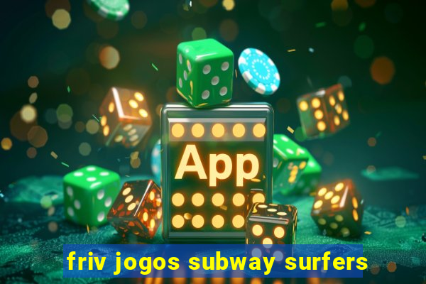 friv jogos subway surfers